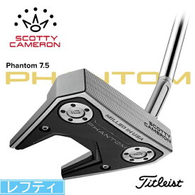 【エントリーで最大2万ポイント当たる｜1/20まで】 スコッティキャメロン｜Scotty Cameron パター スコッティキャメロン 2024 Phantom 7.5 748LD [33インチ /メンズ /左利き用]