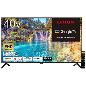IIbORION ter [40V^ /FHDΉ / nfW BSECS `[i[Ή / X}[ger / YouTube NETFLIX PrimeVideoΉ] ORION OLS40WD10 [40V^ /BluetoothΉ /tnCrW /YouTubeΉ]