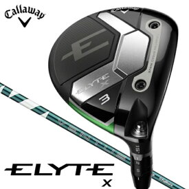 キャロウェイ｜Callaway フェアウェイウッド ELYTE X (エリート X) 7W [♯7 /21.0° /VENTUS GREEN 50 for Callaway /R /メンズ /右利き用]