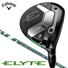 キャロウェイ｜Callaway フェアウェイウッド ELYTE (エリート) 5W [♯5 /18.0° /VENTUS GREEN 50 for Callaway /R /メンズ /右利き用]