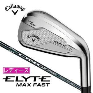LEFCbCallaway ACAZbg ELYTE MAX FAST (G[g MAX FAST) 5{Zbg #7~PW&SW [LINQ GREEN 40 for Callaway /L /fB[X /Ep]
