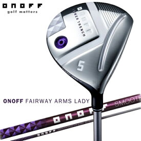 オノフ｜ONOFF レディース フェアウェイウッド ONOFF FAIRWAY ARMS LADY [♯5 /19° /SMOOTH KICK LP-425F /A /レディース /右利き用]