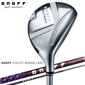 オノフ｜ONOFF レディース ユーティリティ ONOFF UTILITY WINGS LADY [♯6 /27° /SMOOTH KICK LP-425U /L /レディース /右利き用]