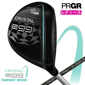 プロギア｜PRGR レディース フェアウェイウッド CRYSTAL egg クリスタル エッグ [♯5 /20° /クリスタルシャフト /A /レディース /右利き用]