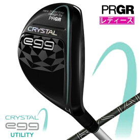 プロギア｜PRGR レディース ユーティリティ CRYSTAL egg クリスタル エッグ [♯5 /25° /クリスタルシャフト /A /レディース /右利き用]