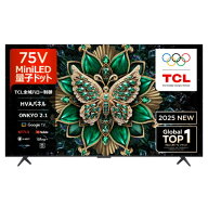 【無料延長保証】 TCLジャパンエレクトロニクス｜TCL JAPAN ELECTRONICS 液晶テレビ C6Kシリーズ 75C6K […