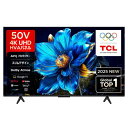 TCLジャパンエレクトロニクス｜TCL JAPAN ELECTRONICS 量子ドット4K液晶テレビ P7Kシリーズ 50P7K [50V型 /Bluetooth…