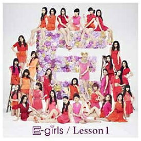 エイベックス・エンタテインメント｜Avex Entertainment E-girls/Lesson 1 【CD】 【代金引換配送不可】
