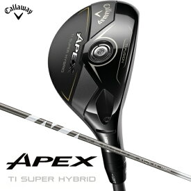 キャロウェイ｜Callaway ハイブリッド APEX TI SUPER HYBRID [♯5 /24° /VENTUS SILVER 6 for Callaway /SR /右利き用]