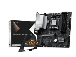 MSIbGGXAC }U[{[h(Socket AM5) PRO B840M-P WIFI6E [MicroATX]
