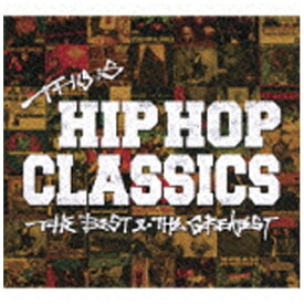 ユニバーサルミュージック （V．A．）/THIS IS HIP HOP CLASSICS THE BEST ＆ THE GREATEST 【CD】 【代金引換配送不可】