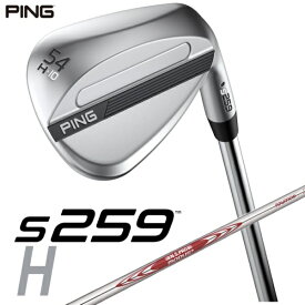 ピン｜PING ウェッジ s259 CHROME [Wedge /54° /10° /Hグラインド /NS PRO MODUS 3 TOUR 105 /S /右利き用]【2026年2月5日発売予定】発売日以降のお届け