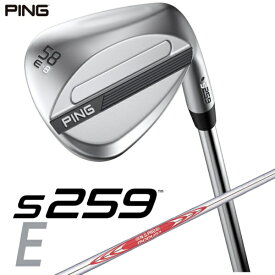 ピン｜PING ウェッジ s259 CHROME [Wedge /58° /8° /Eグラインド /NS PRO MODUS 3 TOUR 120 /S /右利き用]