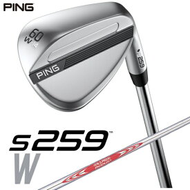 ピン｜PING ウェッジ s259 CHROME [Wedge /60° /14° /Wグラインド /NS PRO MODUS 3 TOUR 120 /S /右利き用]