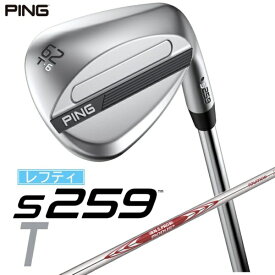ピン｜PING レフティ ウェッジ s259 CHROME [Wedge /62° /6° /Tグラインド /NS PRO MODUS 3 TOUR 105 /S /左利き用]