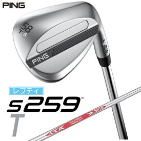 ピン｜PING レフティ ウェッジ s259 CHROME [Wedge /58° /6° /Tグラインド /NS PRO MODUS 3 TOUR 120 /S /左利き用]