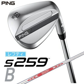 ピン｜PING レフティ ウェッジ s259 CHROME [Wedge /60° /8° /Bグラインド /NS PRO MODUS 3 TOUR 120 /S /左利き用]