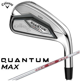 キャロウェイ｜Callaway アイアンセット QUANTUM MAX クアンタム マックス 5本セット #6~9、PW [N.S.PRO MODUS3 TOUR 105 /S /メンズ /右利き用]