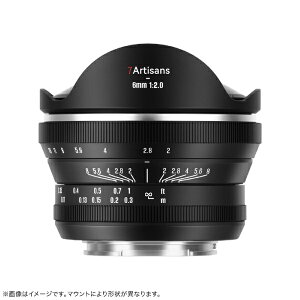 ���H���b7artisans 7Artisans 6mm F2 FISH-EYE II ED �x�m�t�C����X�}�E���g 7A-6F2-X-B