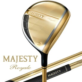 マジェスティ｜MAJESTY フェアウェイウッド MAJESTY ROYALE マジェスティ ロイヤル ゴールド [7W /21° /MJ Royale LV560G /R /メンズ /右利き用]【2026年4月3日発売予定】発売日以降のお届け