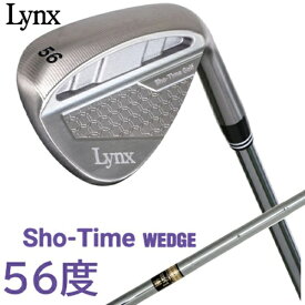 LYNX｜リンクス ウェッジ ショータイム ウエッジ SHO-TIME WEDGE S-TWG [56° /56° /9° /Lynx オリジナル スチールシャフト /S /右利き用]