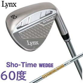 LYNX｜リンクス ウェッジ ショータイム ウエッジ SHO-TIME WEDGE S-TWG [60° /60° /11° /DG S200 /S200 /右利き用]