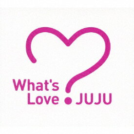 ソニーミュージックマーケティング｜Sony Music Marketing JUJU/What’s Love？ 【CD】 【代金引換配送不可】