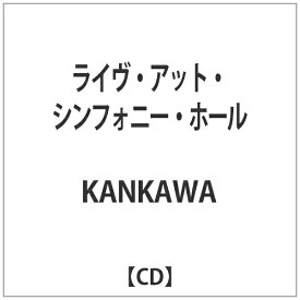 ディスクユニオン｜disk union KANKAWA/ライヴ・アット・シンフォニー・ホール 【CD】 【代金引換配送不可】