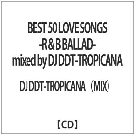 ビーエムドットスリー　BM.3 DJ DDT-TROPICANA（MIX）/BEST 50 LOVE SONGS -R＆B BALLAD- mixed by DJ DDT-TROPICANA 【音楽CD】 【代金引換配送不可】