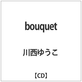 ツーファイブ｜TWOFIVE 川西ゆうこ/ bouquet【CD】 【代金引換配送不可】