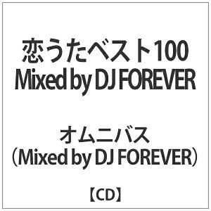 CfB[Y IjoX:xXg100 Mixed by DJ FOREVERyCDz yzsz