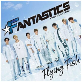 エイベックス・エンタテインメント｜Avex Entertainment FANTASTICS from EXILE TRIBE/ Flying Fish【CD】 【代金引換配送不可】