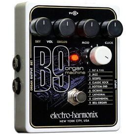 electro-harmonix｜エレクトロハーモニックス モデリング・マルチエフェクター B9 Organ Machine