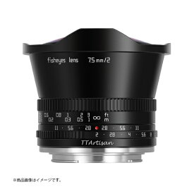 銘匠光学｜メイショウコウガク カメラレンズ 7.5mm f/2 C Fisheye TTArtisan 7.5mm f/2 M43(B) [マイクロフォーサーズ]