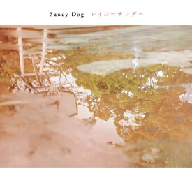 アミューズソフトエンタテインメント｜AMUSE Saucy Dog/ レイジーサンデー【CD】 【代金引換配送不可】