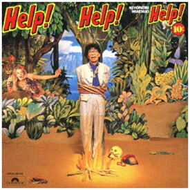 ユニバーサルミュージック｜UNIVERSAL MUSIC 松尾清憲/ Help！ Help！ Help！ 限定盤【CD】 【代金引換配送不可】