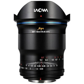 LAOWA｜ラオワ LAOWA Argus 18mm F0.95 MFT [マイクロフォーサーズ /単焦点レンズ]【キャンセル不可】