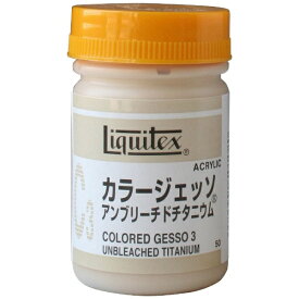 リキテックス｜Liquitex カラージェッソ 50ml アンブリーチドチタニウム 16300503