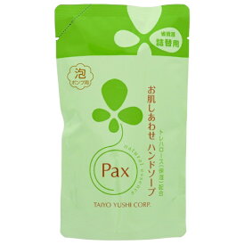 太陽油脂｜TAIYO YUSHI 詰替用パックスお肌しあわせハンドソープ　300ml
