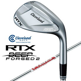 【エントリーで最大全額ポイント還元｜8/5迄】 クリーブランド｜Cleveland GOLF ウェッジ RTX DEEP FORGED 2 Wedge 56.0°《KBS TOUR LITE スチールシャフト》硬さ(Flex)：S