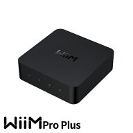 WiiM｜ウィーム 次世代マルチルームネットワークストリーマー WiiM Pro Plus WiiM Pro Plus