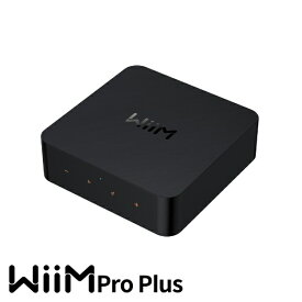 WiiM 次世代マルチルームネットワークストリーマー WiiM Pro Plus WiiM Pro Plus