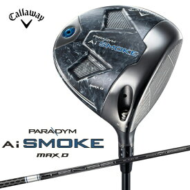 【エントリーで2倍pt(5/27 1:59まで)】 キャロウェイ｜Callaway ドライバー PARADYM Ai SMOKE MAX D [10.5° /TENSEI 50 for Callaway /R /メンズ /右利き用]