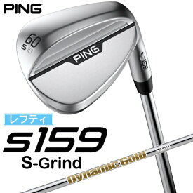 ピン｜PING レフティ ウェッジ s159 クローム仕上げ 60°S GRIND《Dynamic Gold S200 スチールシャフト》