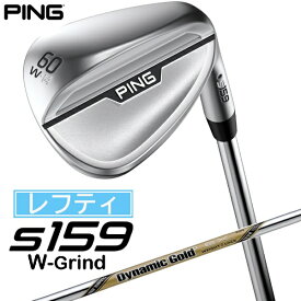ピン｜PING レフティ ウェッジ s159 クローム仕上げ 60°W GRIND《Dynamic Gold EX TOUR ISSUE S200 スチールシャフト》