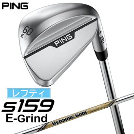 ピン｜PING レフティ ウェッジ s159 クローム仕上げ 60°E GRIND《Dynamic Gold EX TOUR ISSUE S200 スチールシャフト》