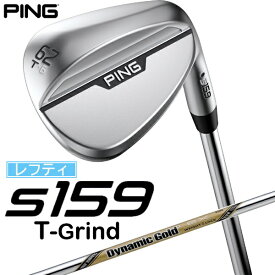 ピン｜PING レフティ ウェッジ s159 クローム仕上げ 62°T GRIND《Dynamic Gold EX TOUR ISSUE S200 スチールシャフト》