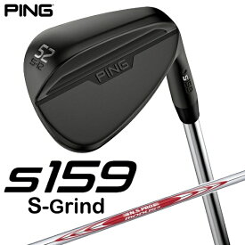【エントリーで最大全額ポイント還元｜12/11まで】 ピン｜PING ウェッジ s159 ミッドナイト仕上げ 52°S GRIND《N.S.PRO MODUS 3 TOUR 105 スチールシャフト》硬さ(Flex)：S