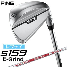 ピン｜PING レフティ ウェッジ s159 クローム仕上げ 60°E GRIND《N.S.PRO MODUS 3 TOUR 115 スチールシャフト》硬さ(Flex)：S