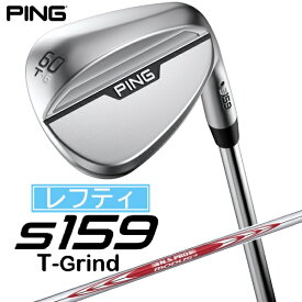 ピン｜PING レフティ ウェッジ s159 クローム仕上げ 60°T GRIND《N.S.PRO MODUS 3 TOUR 115 スチールシャフト》硬さ(Flex)：S